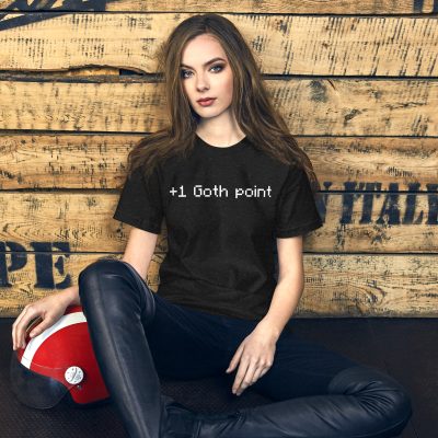 +1 goth point - Unisex t-shirt